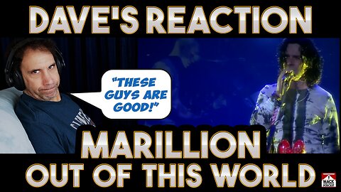 Dave's Reaction: Marillion — Out of This World