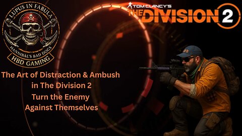 The Division 2 - The Art of Distraction & Ambush #ad #ubisoftpartner