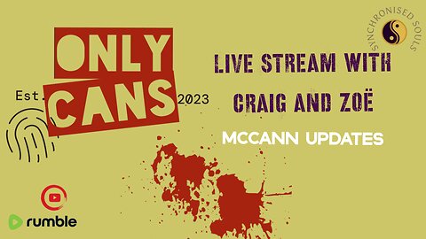 McCann Updates OnlyCans Live Stream!