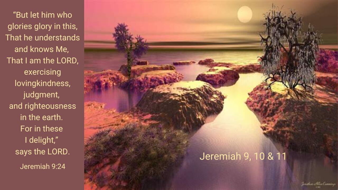 Jeremiah 9, 10 & 11 : Here's How It's Going Down