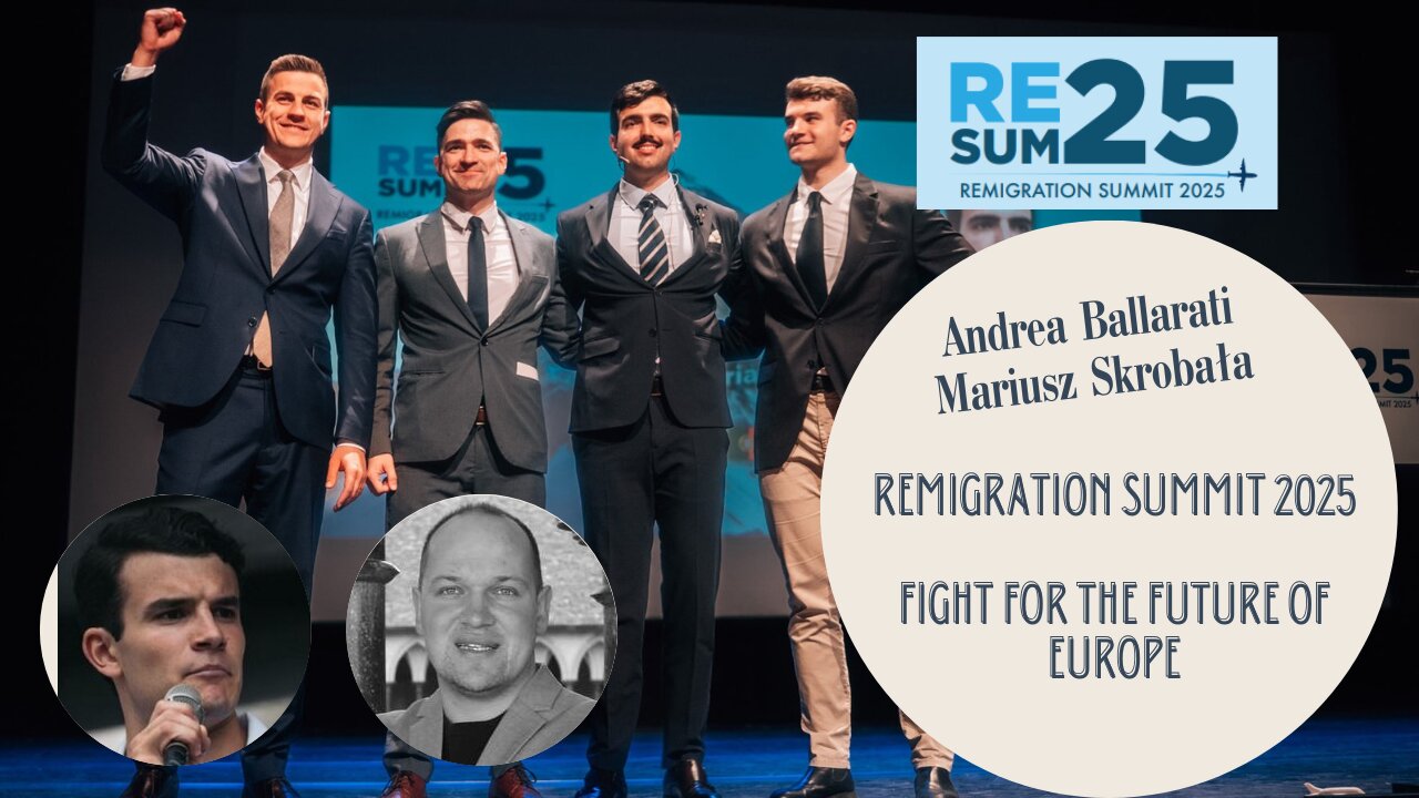 Andrea Ballarati, Mariusz Skrobala: Remigration Summit 2025 - Fight for the Future of Europe