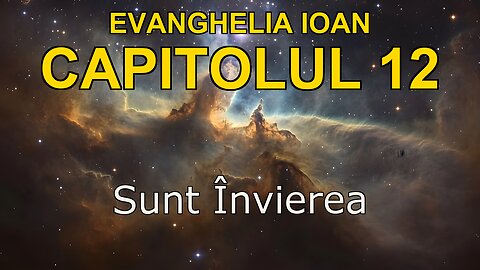 John 12 | Evanghelia lui John Capitolul 12 | Bible in Romanian