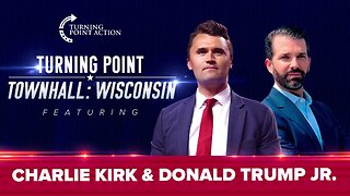 Turning Point Action Presents Townhall: Wisconsin LIVE with Charlie Kirk and Donald Trump Jr.