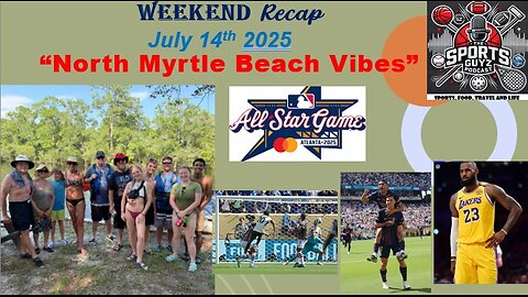 North Myrtle Beach Vibes! Weekend Recap - July 14th 2025 | The Sports Guyz 