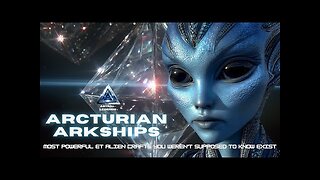 Arcturian Arkships | UFO Secrets Revealed | Astral Legends