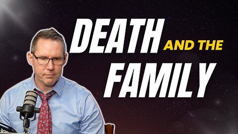 Ep7 S2 Death and the Family