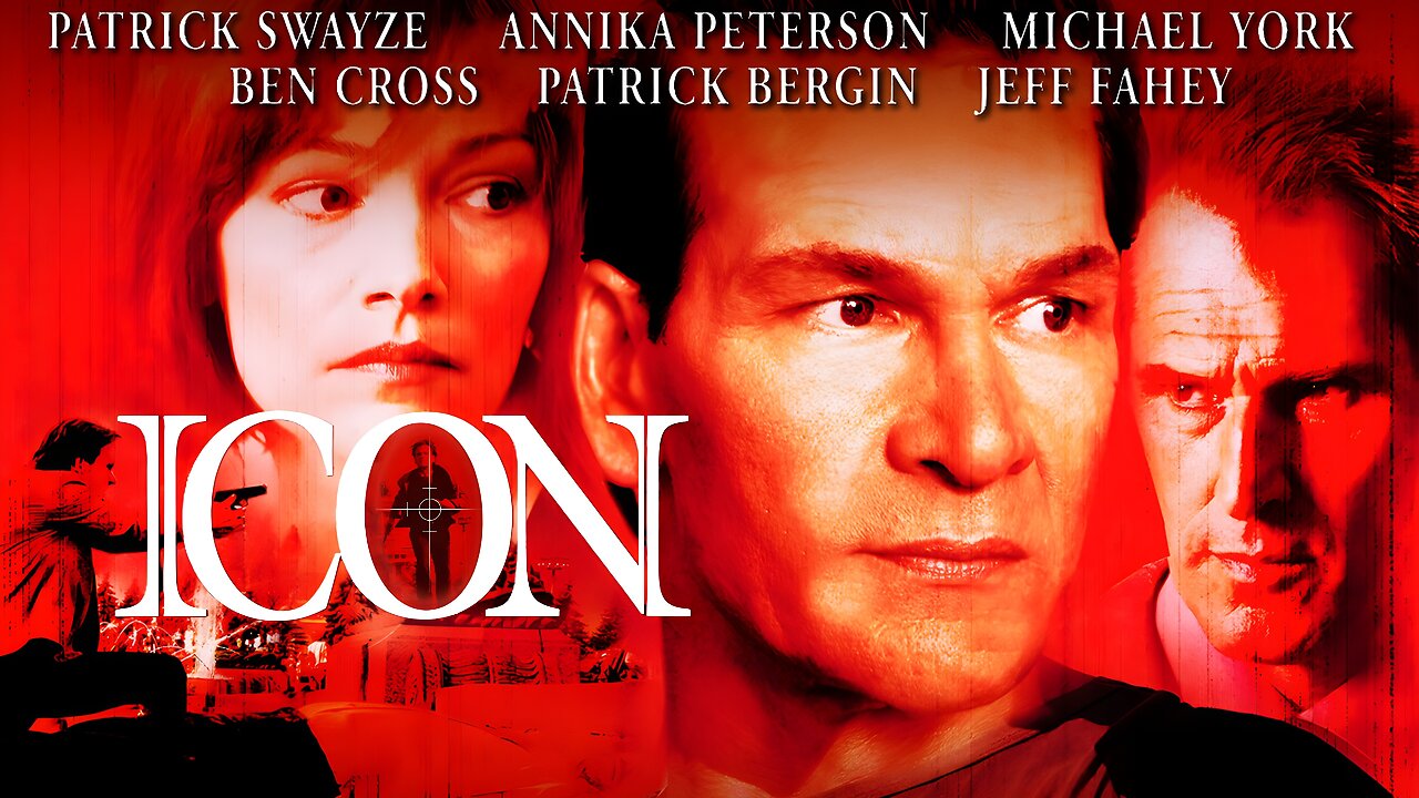 Icon (2005) Patrick Swayze, Patrick Bergin, Michael York, Joss Ackland, Ben Cross, Jeff Fahey