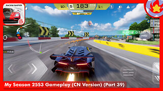 My Season 25S3 Gameplay (CN Version) (Part 39) | Racing Master
