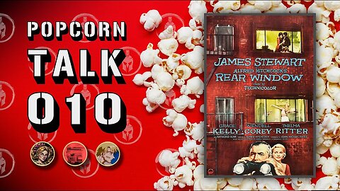 Popcorn Talk #10 - Rear Window (1954}
