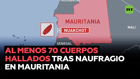 Recuperan al menos 70 cadáveres tras un naufragio frente a costas de Mauritania