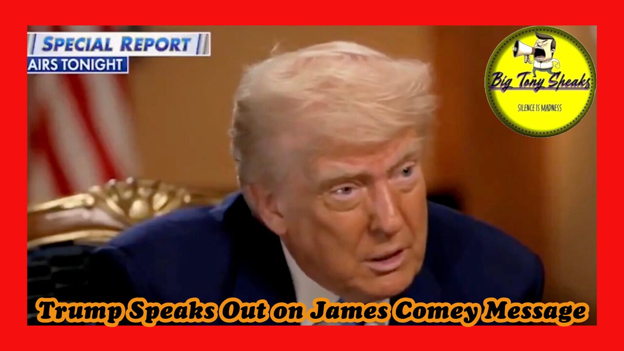 Episode 54 : Trump Speaks Out On James Comey's Message