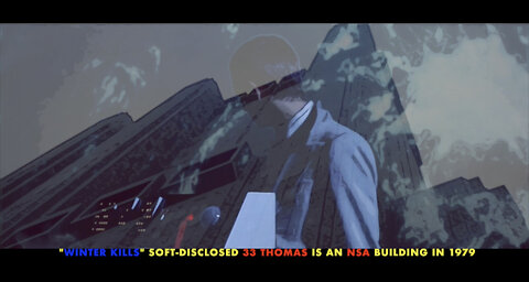 The Cerruti Cipher | Inside 33 Thomas | "Winter Kills" Disclosed NSA Building in 1979
