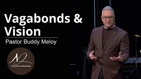Vagabonds & Vision - Pastor Buddy Meloy