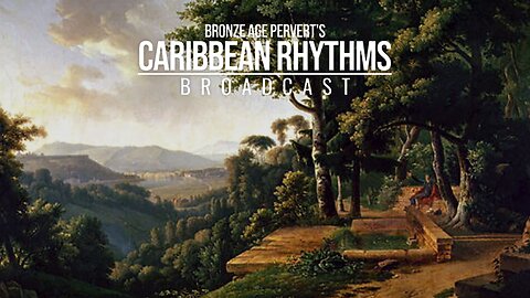 Ep 35 "Rousseau, Noble Savage, Ourang-Outang" • Caribbean Rhythms w/ Bronze Age Pervert