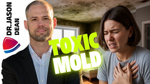 Dr. Jason Dean - Ep 2038 - Toxic Mold is FAR More Dangerous than you Imagined