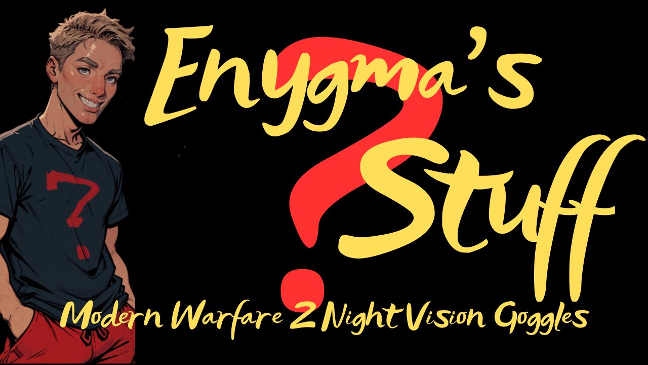 Enygma's Stuff Episode 4- Call of Duty Night Vision Goggles