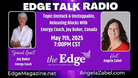 Unstuck & Unstoppable, Releasing Blocks with Canadian Energy Coach Joy Baker