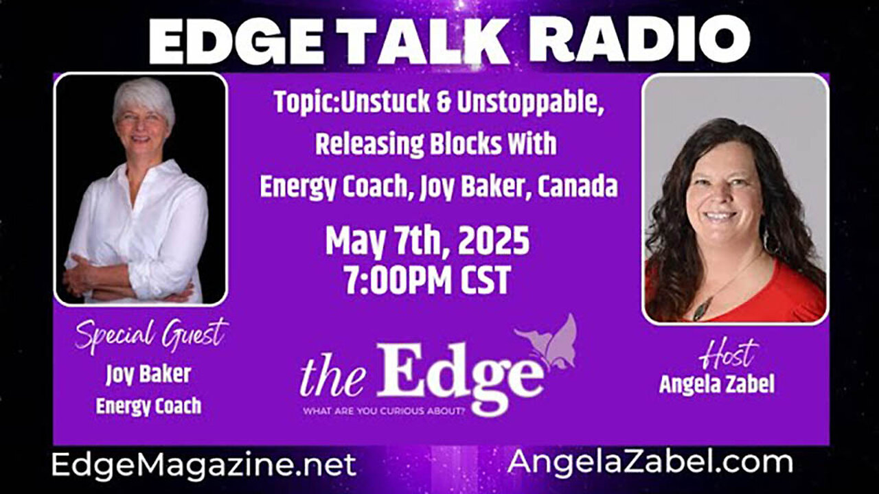 Unstuck & Unstoppable, Releasing Blocks with Canadian Energy Coach Joy Baker