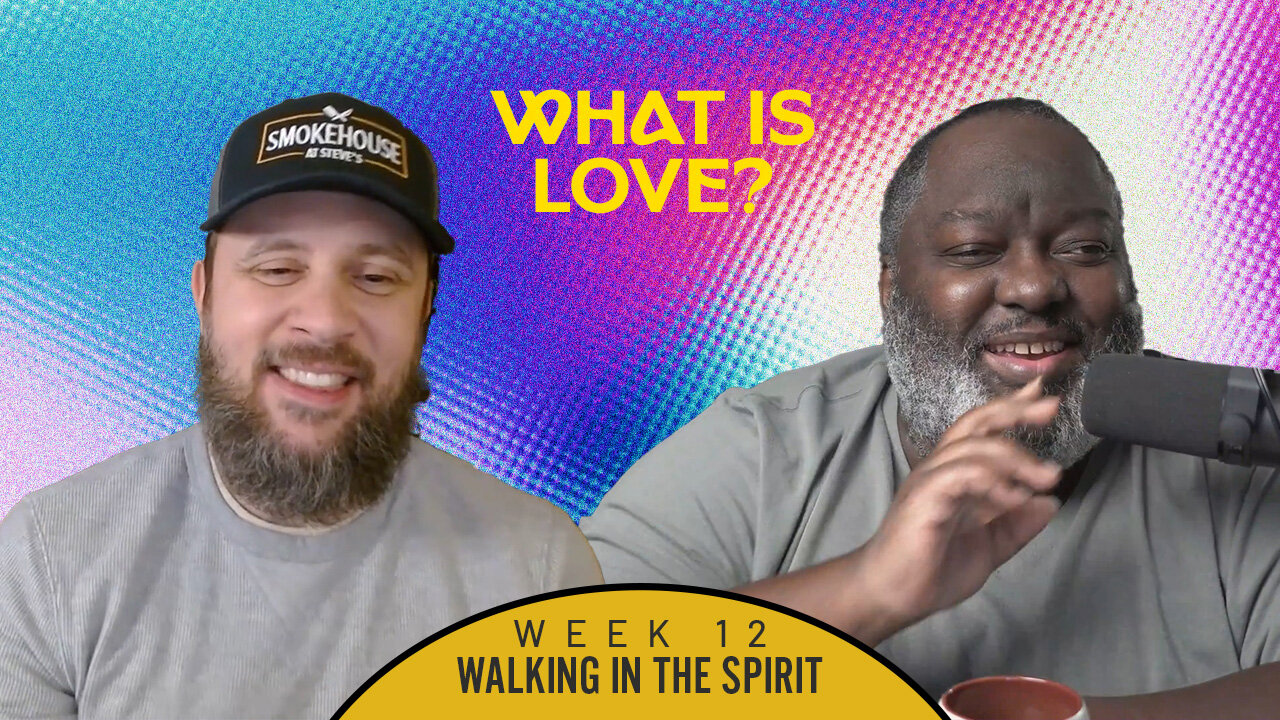 A Biblical Understanding of Love and Joy | Walking in the Spirit | Bible, Bros & Brew