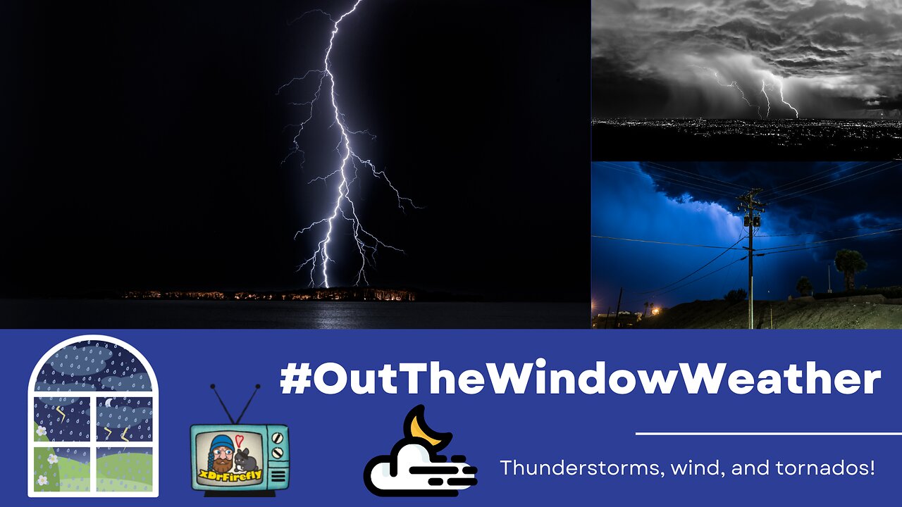 Crazy Night of Weather : #OuttheWindow Special Report