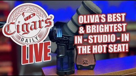 Cigars Daily LIVE 416: Oliva Nick In-Studio With ALL The Answers