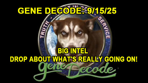 Gene Decode: Update 9/15/25 - Big Intel : Trump News.X22 Report. SG Anon.Michael Jaco.Ricardo Bosi