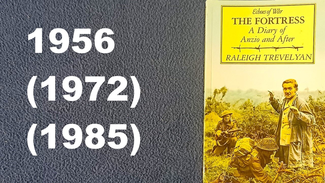 THE FORTRESS A Diary of Anzio and After, RALEIGH TREVELYAN, 1956, 1972, 1985 BUCHAN & ENRIGHT