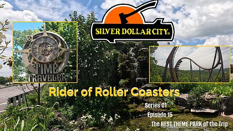 Rider of Roller Coasters S01E15: The BEST THEME PARK of the Trip [SILVER DOLLAR CITY, Branson, MO]