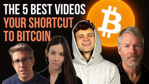 Bitcoin Expert Shares 5 Videos That Will Change How You See Bitcoin 