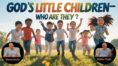 Walter Veith & Martin Smith - God's Little Children, Who are they How Can We Be Part Of Them