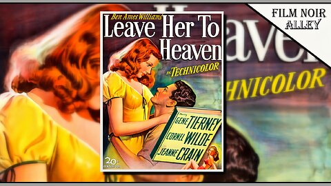 Leave Her To Heaven (1945)