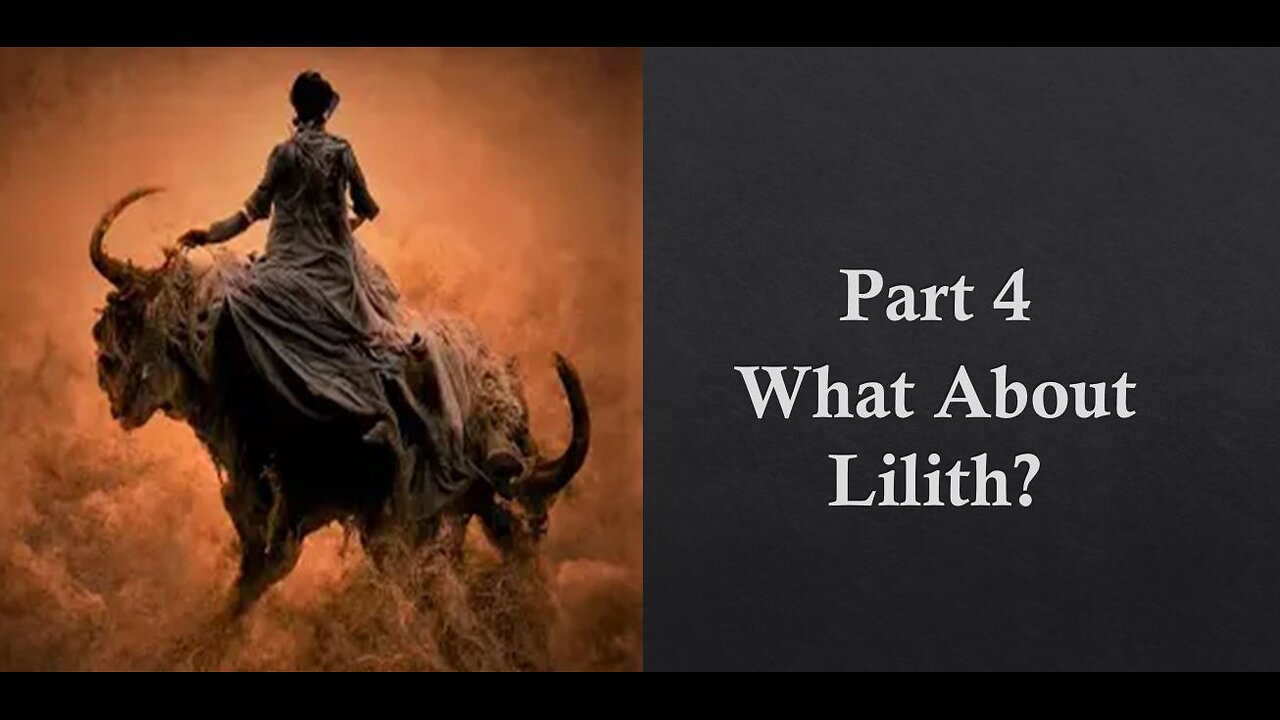 Intro- "What About Lilith?" Pt. 4
