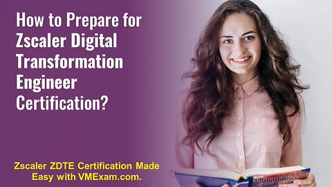 How to Prepare for Zscaler Digital Transformation Engineer Certification_