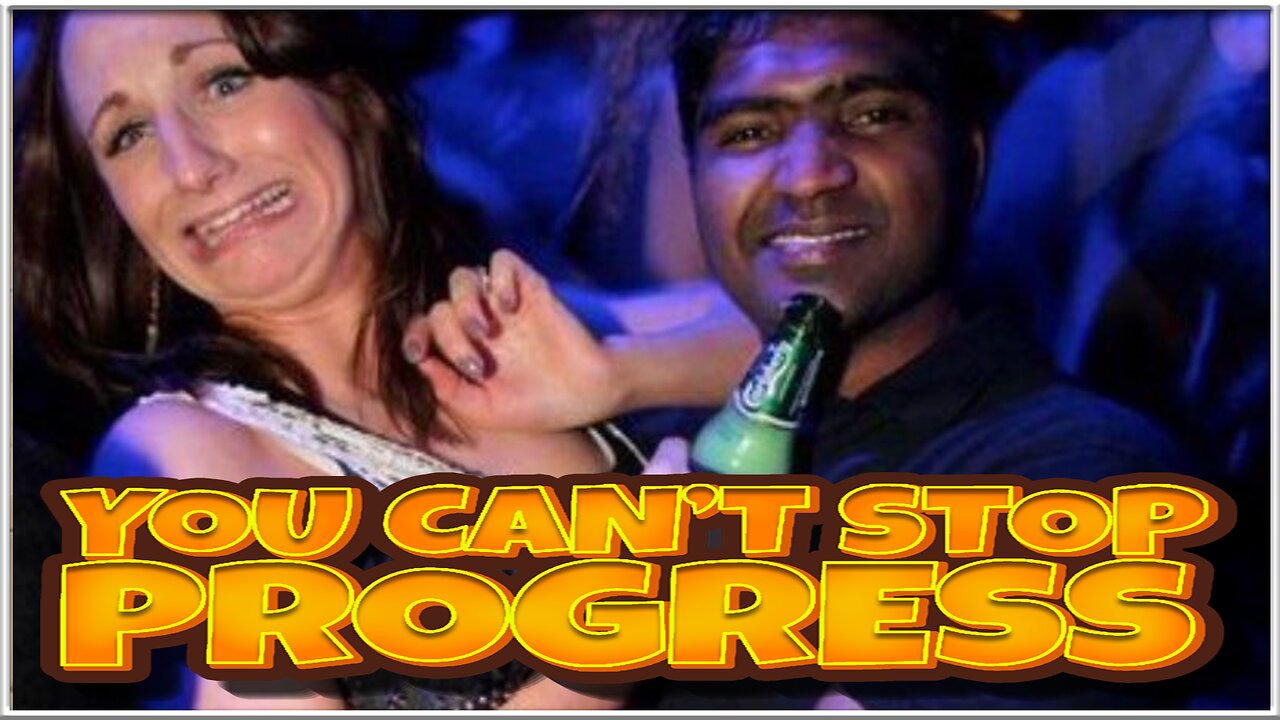 You Can't Stop Progress 416