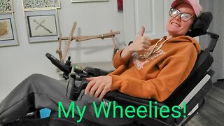 My Wheelies! Some Disability Talk!!