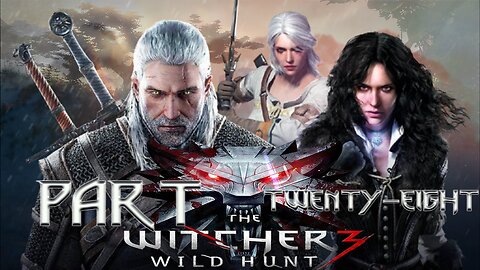 The Witcher 3: Wild Hunt - Part Twenty-Eight| "The Final Ride of Geralt & Ciri"