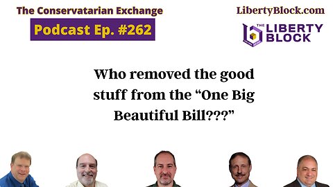 Who removed the good stuff from the “One Big Beautiful Bill???”