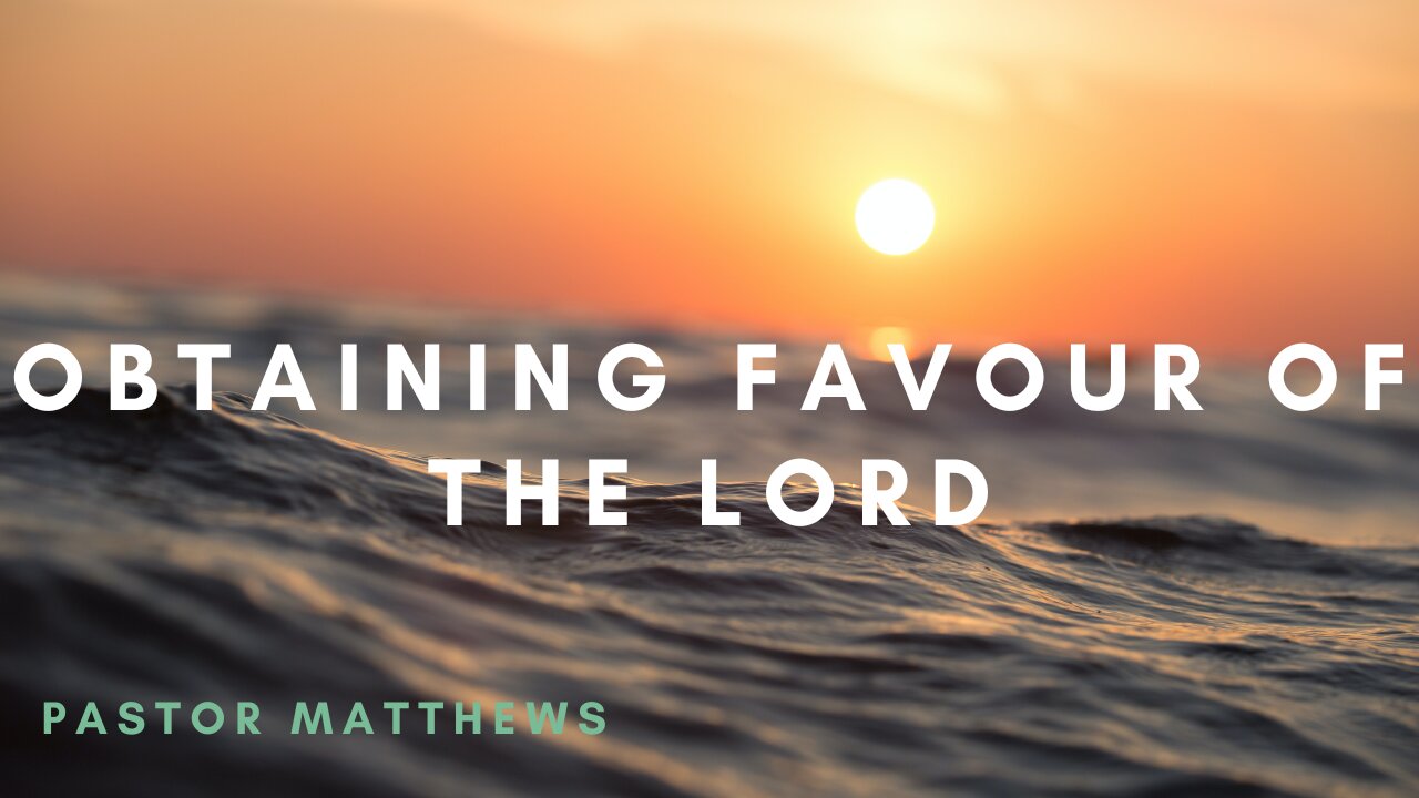 "Obtaining Favor of the Lord" | Abiding Word Baptist