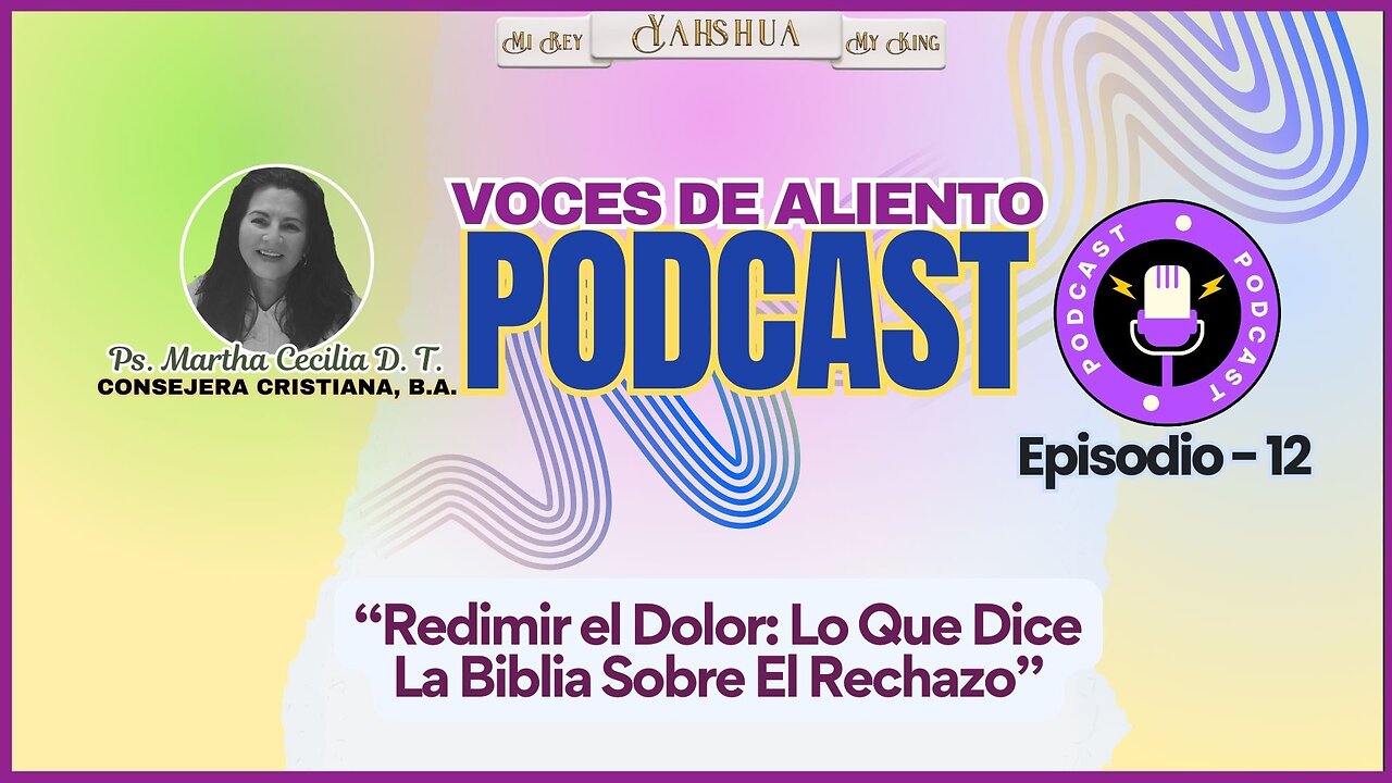 “Redimir el Dolor: Lo Que Dice La Biblia Sobre El Rechazo”