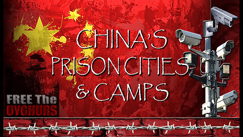 CHINA'S Prison Cities & Modern Day Concentration Camps; "POLICE STATE" & AI on STEROIDS