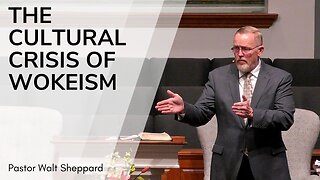 Cultural Crisis Of Wokeism--Wed PM--May 21, 2025
