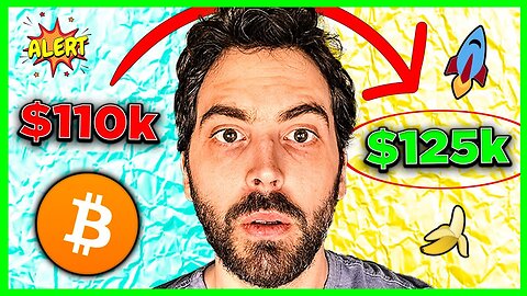 HURRY: Bitcoin's Move From $110K To $125K Will Be QUICK!!!