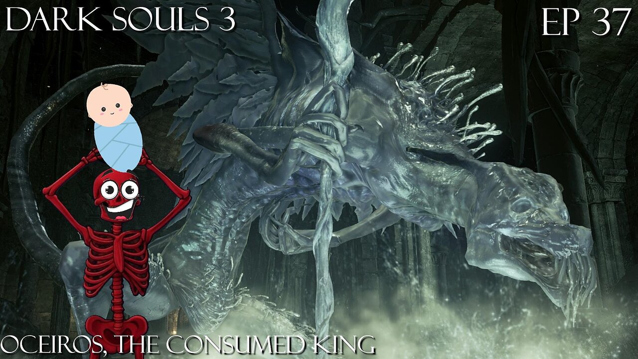 Dark Souls 3 Ep 37: Oceiros, the Consumed King