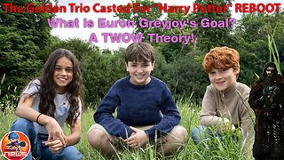 The Golden Trio Casted For "Harry Potter" REBOOT | What Is Euron Greyjoy's Goal?