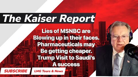 The Kaiser Report 5/13/25