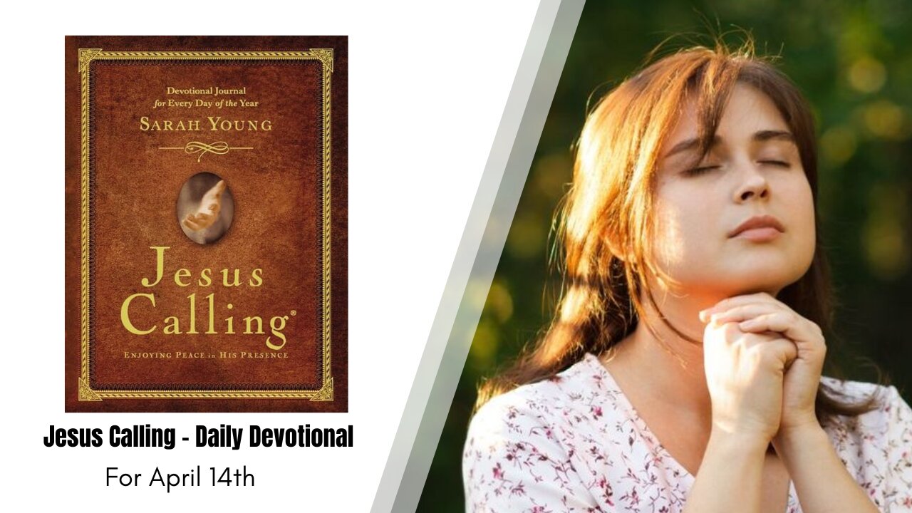 Jesus Calling - Daily Devotional - April 14th