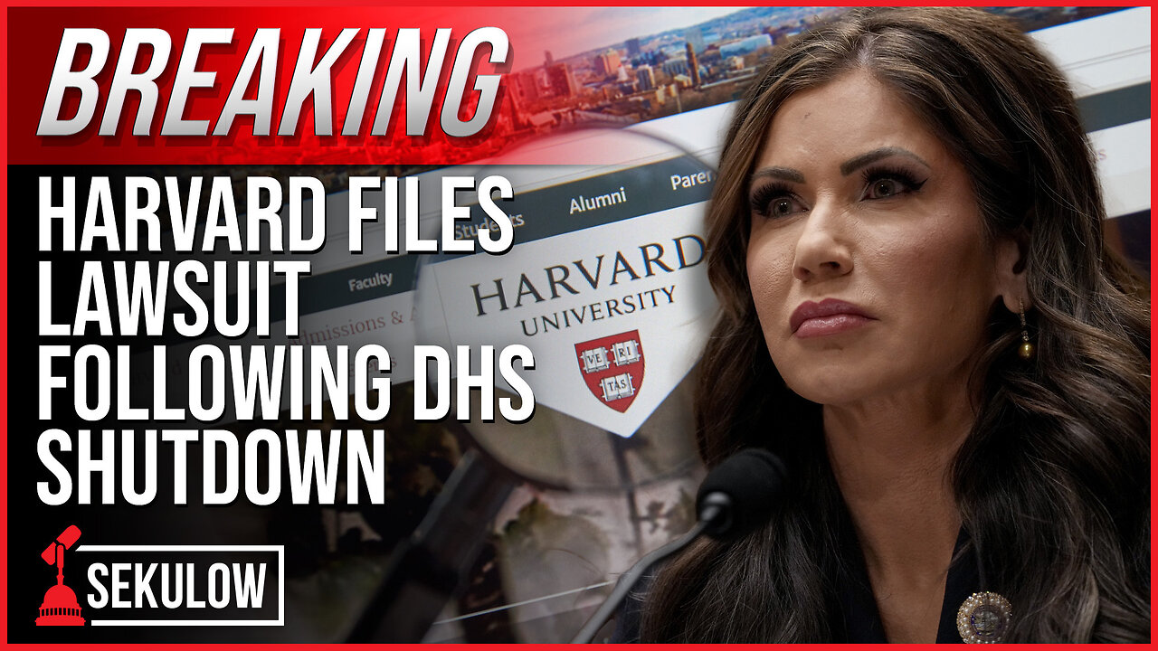 BREAKING: Harvard Files Lawsuit Following DHS Shutdown