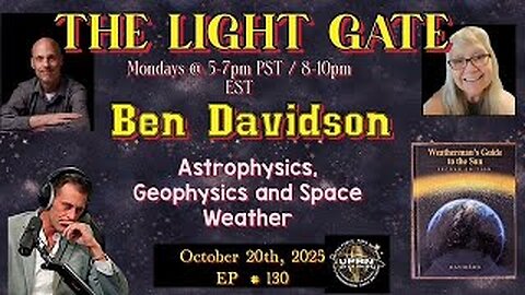 The Light Gate- Astrophysics, Geophysics & Space Weather - Ben Davidson