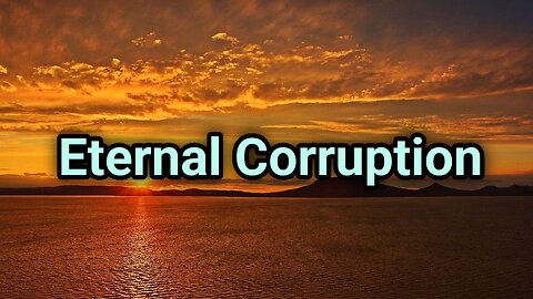 Eternal Corruption (Audio)