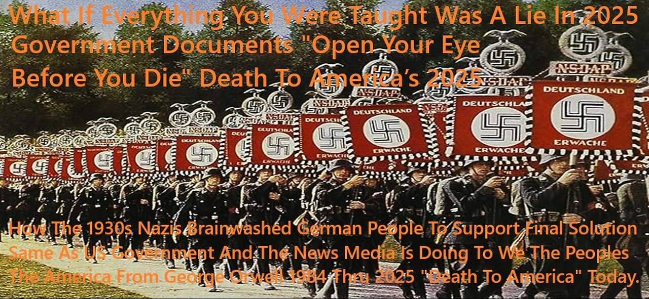 How Nazis Brainwashed German People Support Final Solution Same As US Government Today ?